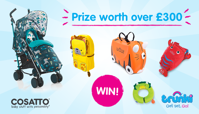 WIN A Prize Worth Over £300 With Trunki & Cosatto!