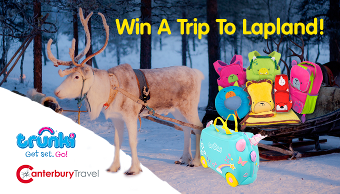 Win A Family Trip To Lapland Worth Over £2000 & A Bundle Of Trunki Goodies!