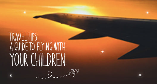 Travel Tips: A Guide to Flying With Your Children